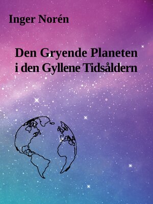 cover image of Den Gryende Planeten i den Gyllene Tidsåldern